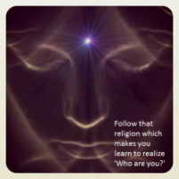 follow-that-religion-which-makes-you-learn-to-realize-who-are-you